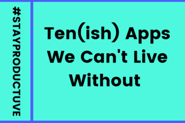 Episode 14 - Ten(ish) Apps We Can't Live Without